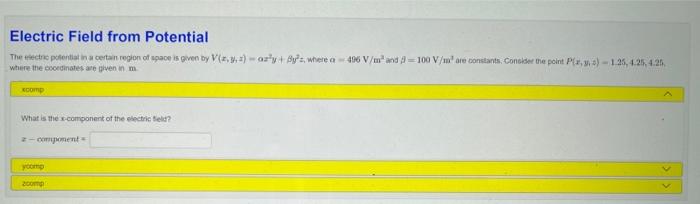 Electric Field From Potential The Electric Potential In A Certain Region Of Space Is Given By V Z Y Z Azly Byz Where 1