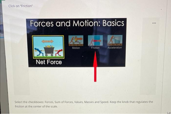 Click On Friction Forces And Motion Basics Net Force Motion Friction Acceleration Select The Checkboxes Forces Su 1