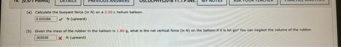 Details Vious An A Calculate The Buoyant Force In N On A 2 00 L Helium Balloon 0 025284 N Upward B Given The M 1