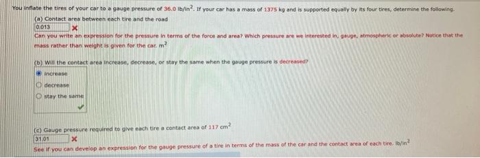 You Inflate The Tires Of Your Car To A Gauge Pressure Of 36 0 Lb In If Your Car Has A Mass Of 1375 Kg And Is Supported 1