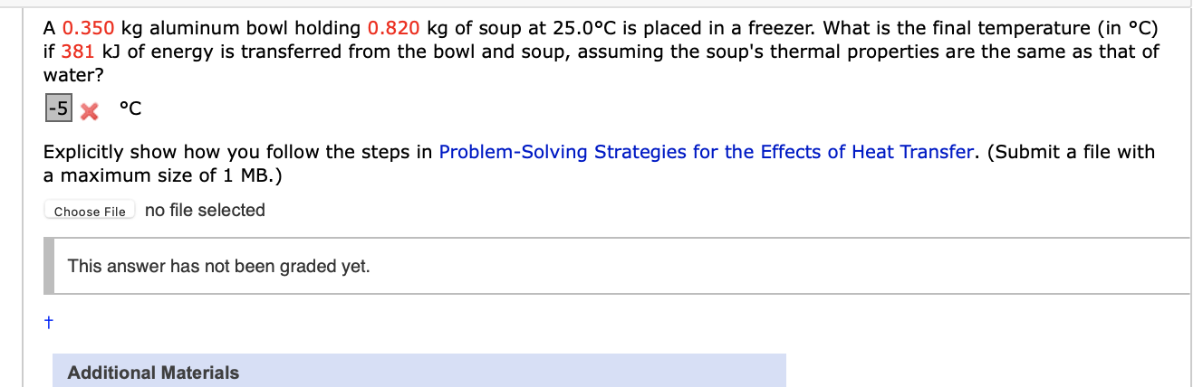 A 0 350 Kg Aluminum Bowl Holding 0 820 Kg Of Soup At 25 0 C Is Placed In A Freezer What Is The Final Temperature In C 1