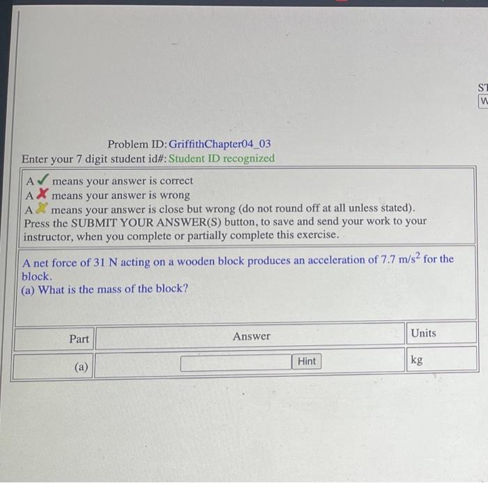 Problem Id Griffithchapter04 03 Enter Your 7 Digit Student Id Student Id Recognized A Means Your Answer Is Correct A 1