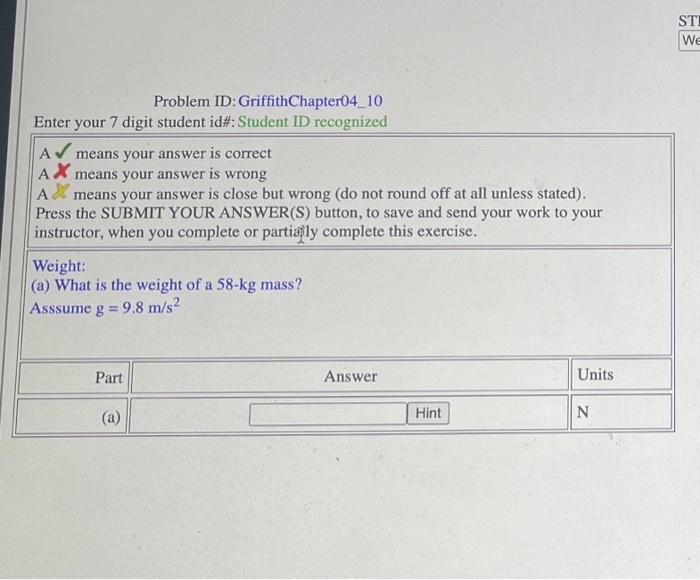 Problem Id Griffithchapter04 10 Enter Your 7 Digit Student Id Student Id Recognized A Means Your Answer Is Correct A 1