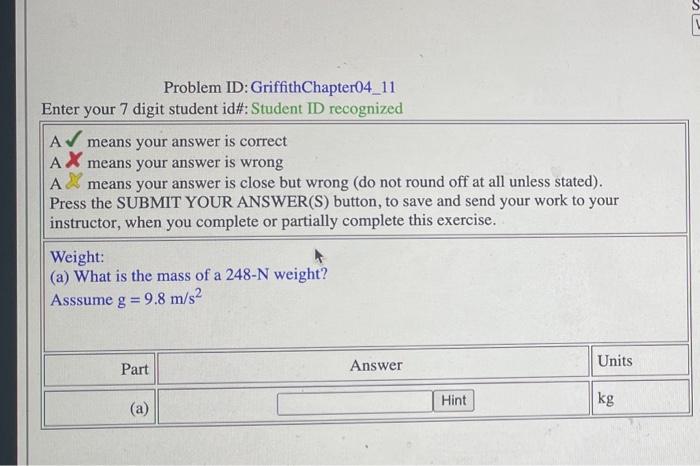 Problem Id Griffithchapter04 11 Enter Your 7 Digit Student Id Student Id Recognized A Means Your Answer Is Correct A 1