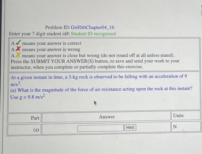 Problem Id Griffithchapter04 16 Enter Your 7 Digit Student Id Student Id Recognized A Means Your Answer Is Correct A 1