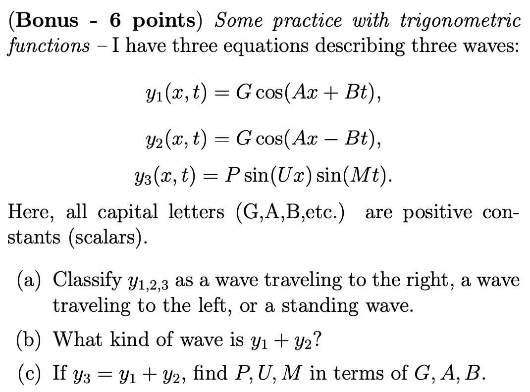 Bonus 6 Points Some Practice With Trigonometric Functions I Have Three Equations Describing Three Waves Y X T 1