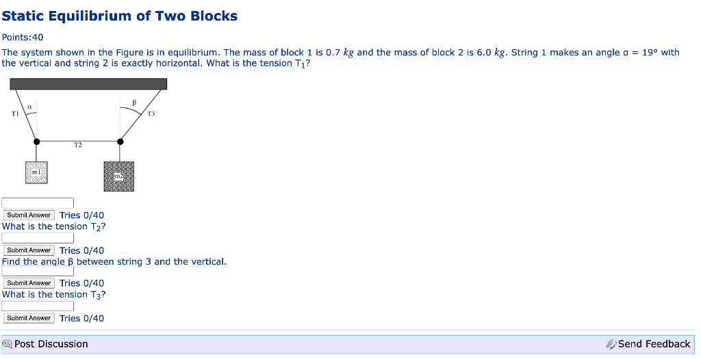 Static Equilibrium Of Two Blocks Points 40 The System Shown In The Figure Is In Equilibrium The Mass Of Block 1 Is 0 7 1