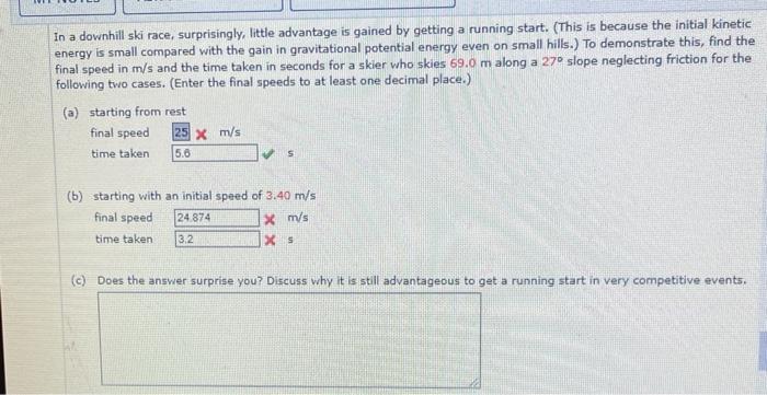 In A Downhill Ski Race Surprisingly Little Advantage Is Gained By Getting A Running Start This Is Because The Initia 1