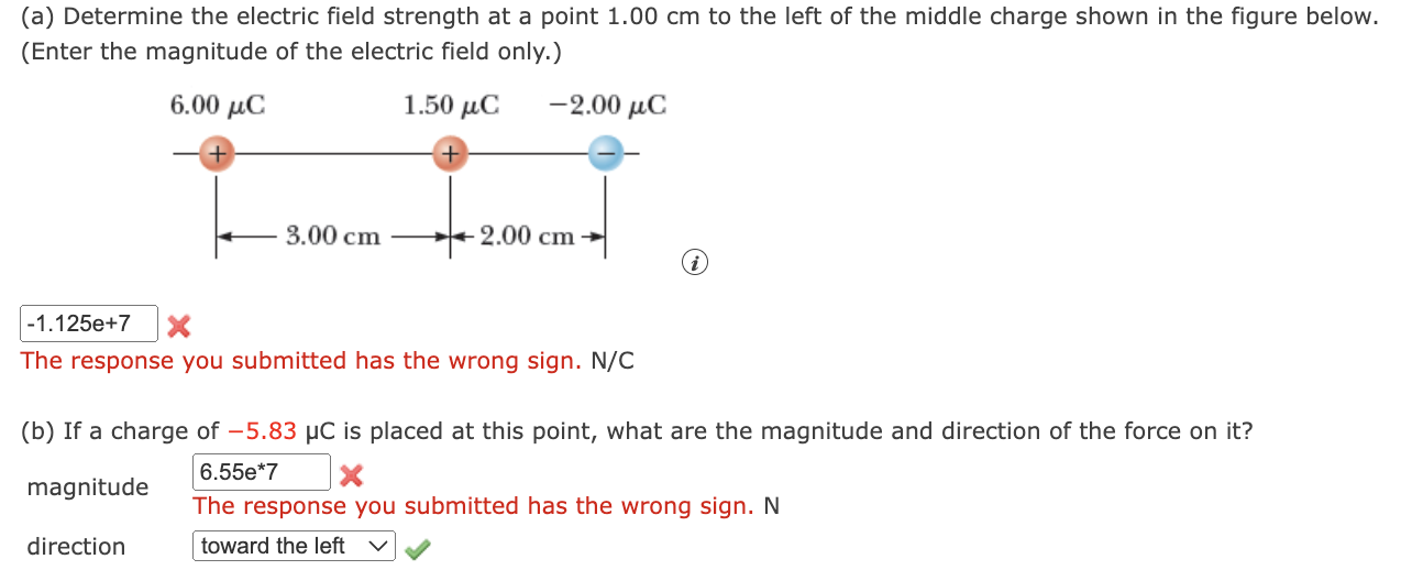 A Determine The Electric Field Strength At A Point 1 00 Cm To The Left Of The Middle Charge Shown In The Figure Below 1