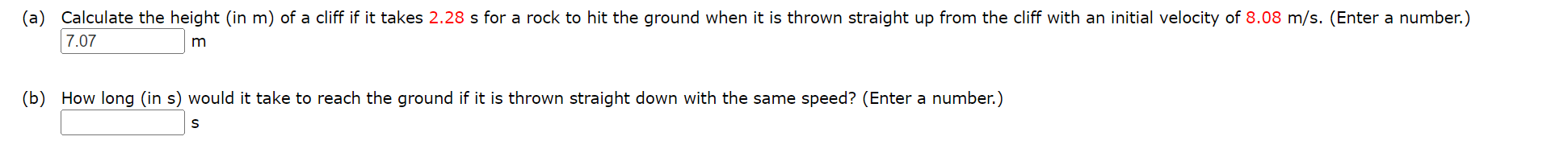 A Calculate The Height In M Of A Cliff If It Takes 2 28 S For A Rock To Hit The Ground When It Is Thrown Straight Up 1