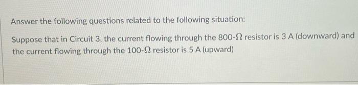 Answer The Following Questions Related To The Following Situation Suppose That In Circuit 3 The Current Flowing Throug 1