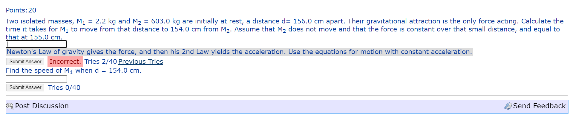 Points 20 Two Isolated Masses M 2 2 Kg And M 603 0 Kg Are Initially At Rest A Distance D 156 0 Cm Apart Their 1