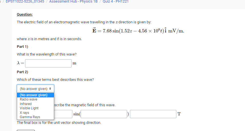S Dpst1022 5226 01345 Assessment Hub Physics 1b Quiz 4 Ph1221 Question The Electric Field Of An Electromagnetic Wav 1