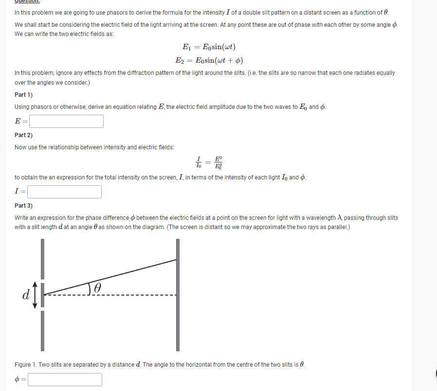 In This Problem We Are Going To Use Phasors To Derive The Formula For The Intensity I Of A Double Slit Pattern On A Dist 1