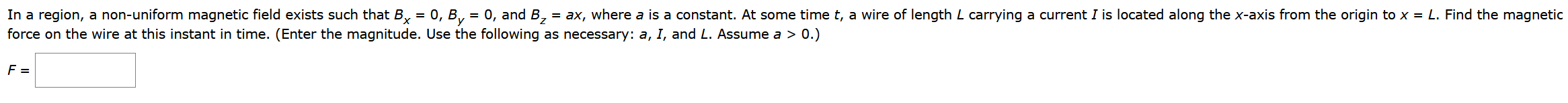 In A Region A Non Uniform Magnetic Field Exists Such That Bx 0 By 0 And B Ax Where A Is A Constant At Some T 1