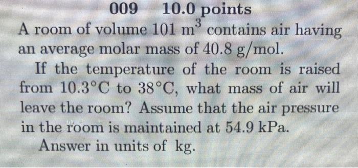 006 10 0 Points 3 The Density Of Gasoline Is 730 Kg M At 0 C How Many Extra Kilograms Of Gasoline Are Obtained When Se 2