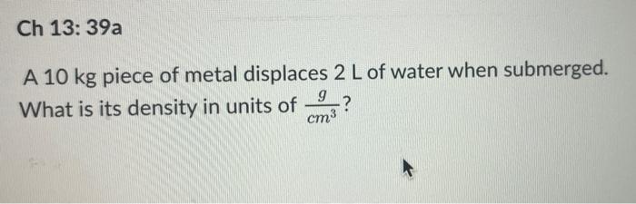 Ch 12 31 What Is The Weight Of A Cubic Meter Of Cork Use 400 Density Of Cork Give A Numerical Answer In Units Of Kg 2