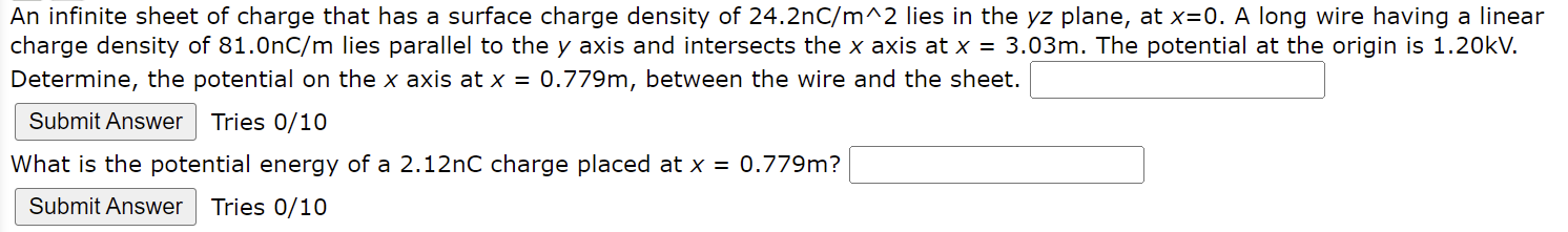 An Infinite Sheet Of Charge That Has A Surface Charge Density Of 24 2nc M 2 Lies In The Yz Plane At X 0 A Long Wire Ha 1