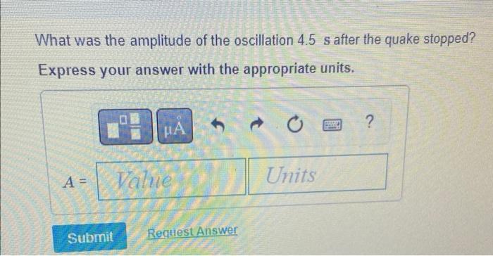 Problem 14 42 A Small Earthquake Starts A Lamppost Vibrating Back And Forth The Amplitude Of The Vibration Of The Topi 2