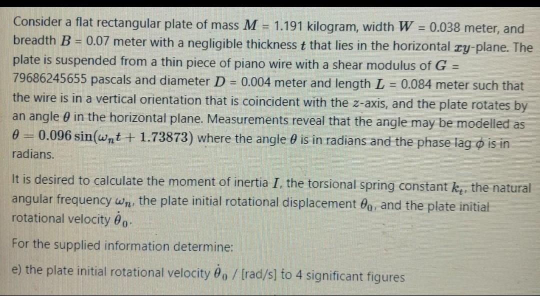 Consider A Flat Rectangular Plate Of Mass M 1 191 Kilogram Width W 0 038 Meter And Breadth B 0 07 Meter With A N 1