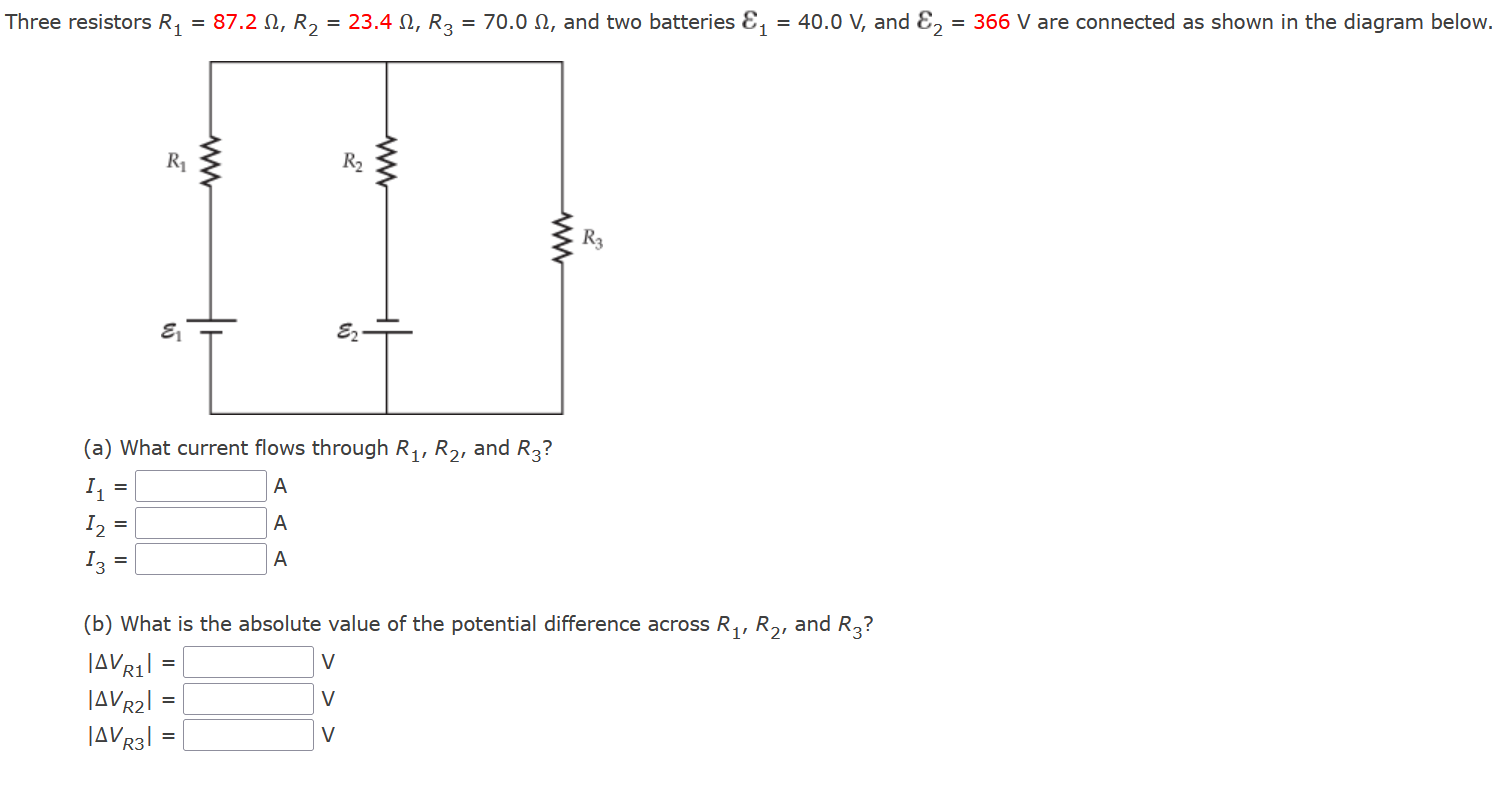 Three Resistors R R 3 E 87 29 R 23 4 R3 70 0 And Two Batteries 40 0 V And 366 V Are Connecte 1