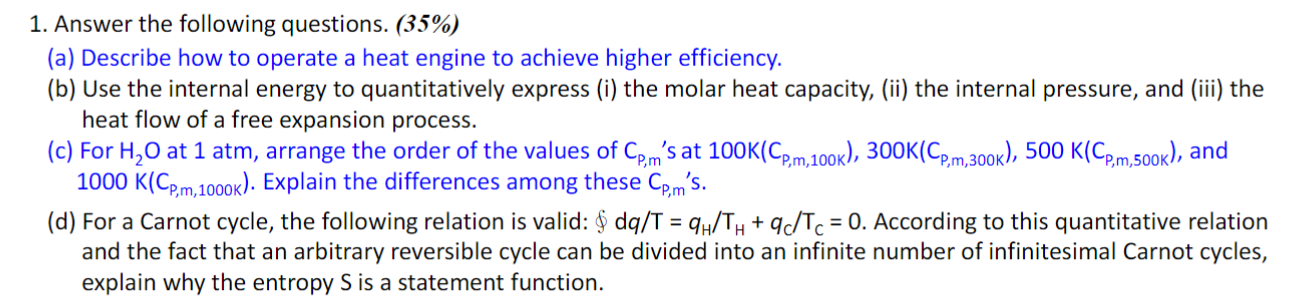 1 Answer The Following Questions 35 A Describe How To Operate A Heat Engine To Achieve Higher Efficiency B Use 1