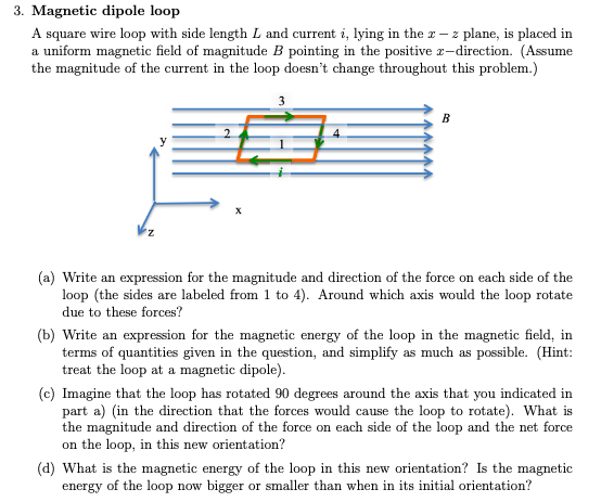 3 Magnetic Dipole Loop A Square Wire Loop With Side Length L And Current I Lying In The Z Z Plane Is Placed In A Unif 1