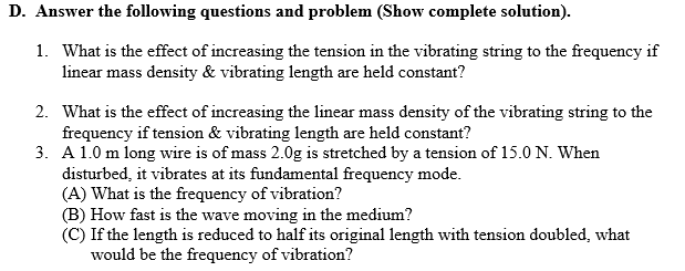 D Answer The Following Questions And Problem Show Complete Solution 1 What Is The Effect Of Increasing The Tension 1