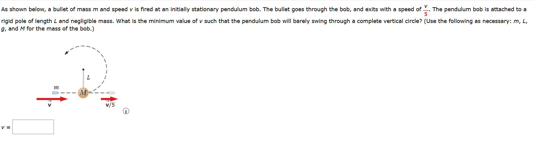 V As Shown Below A Bullet Of Mass M And Speed V Is Fired At An Initially Stationary Pendulum Bob The Bullet Goes Throu 1