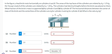 In The Figure A Lead Brick Rests Horizontally On Cylinders A And B The Areas Of The Top Faces Of The Cylinders Are Rel 1