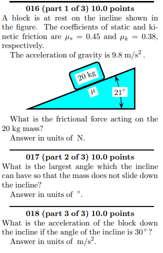016 Part 1 Of 3 10 0 Points A Block Is At Rest On The Incline Shown In The Figure The Coefficients Of Static And Ki 1