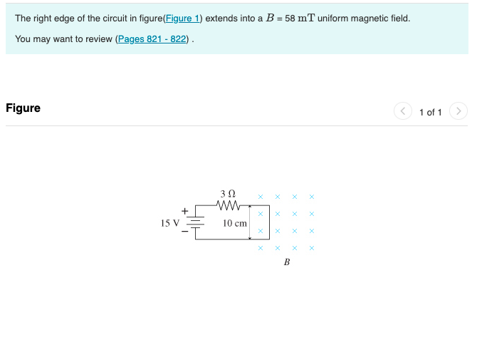 The Right Edge Of The Circuit In Figure Figure 1 Extends Into A B 58 Mt Uniform Magnetic Field You May Want To Revie 1