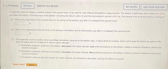 2 5 Points Details Sercp11 9 5 Op 023 Ask Your Teacher A Researcher Plans To Release A Weather Balloon From Ground 1