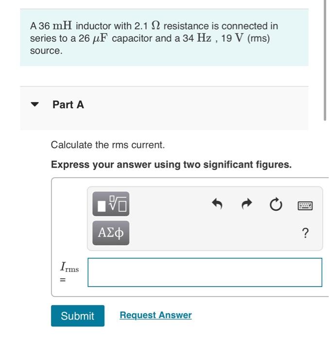 Calculate The Rms Current Calculate The Phase Angle Calculate The Power Dissipated In This Circuir Cc 1