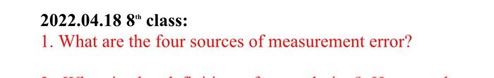 2022 04 18 8 Class 1 What Are The Four Sources Of Measurement Error 2