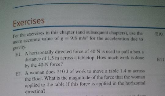 Exercises For The Exercises In This Chapter And Subsequent Chapters Use The More Accurate Value Of G 9 8 M S For T 1