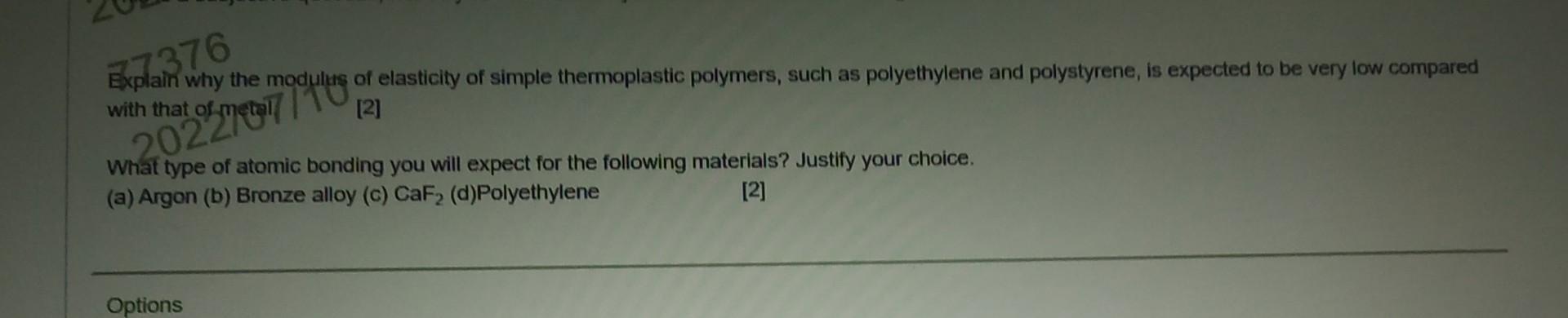 7376 Explain Why The Modulus Of Elasticity Of Simple Thermoplastic Polymers Such As Polyethylene And Polystyrene Is Ex 1