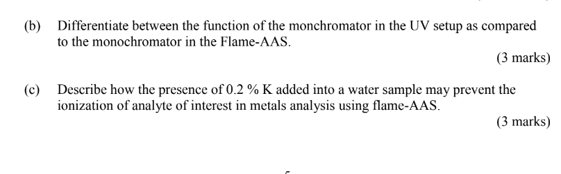 B Differentiate Between The Function Of The Monchromator In The Uv Setup As Compared To The Monochromator In The Flame 1