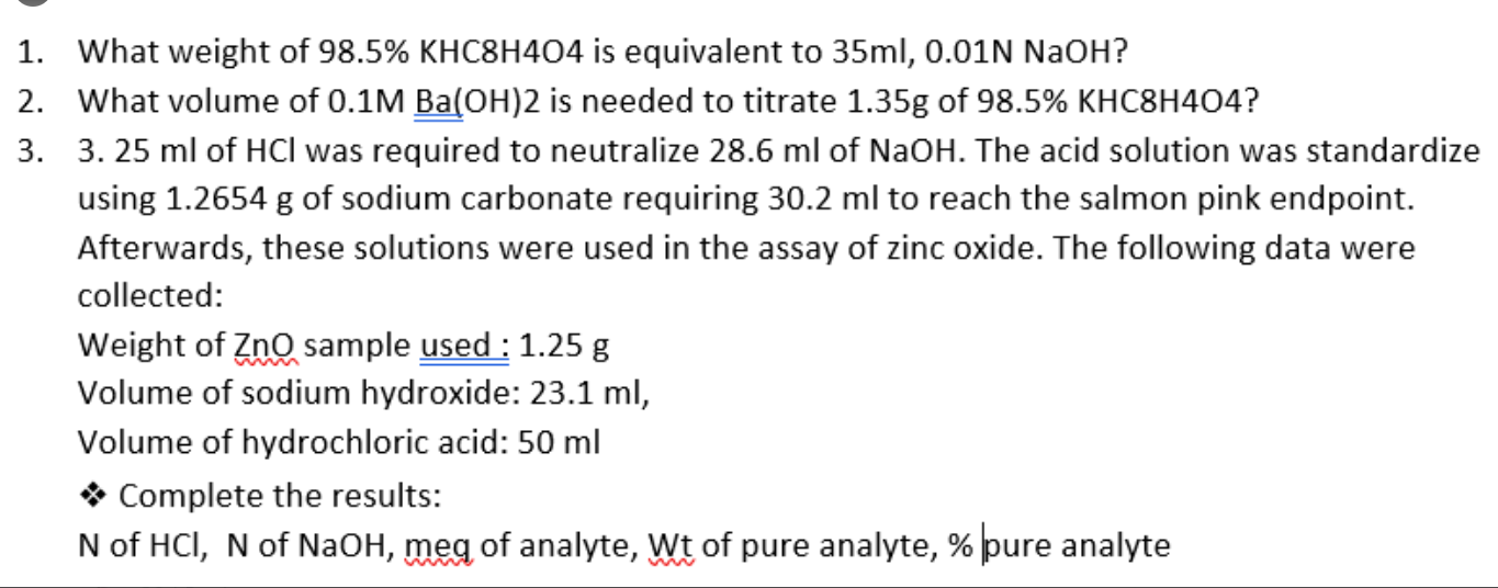 1 What Weight Of 98 5 Khc8h404 Is Equivalent To 35ml 0 01n Naoh 2 What Volume Of 0 1m Ba Oh 2 Is Needed To Titrate 1