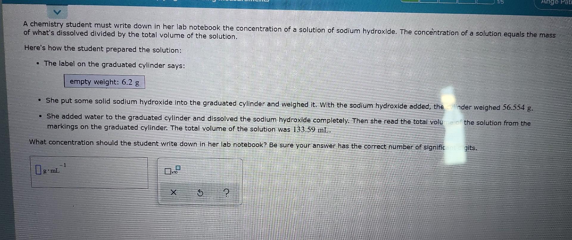 X 1 5 A Chemistry Student Must Write Down In Her Lab Notebook The Concentration Of A Solution Of Sodium Hydroxide The C 1