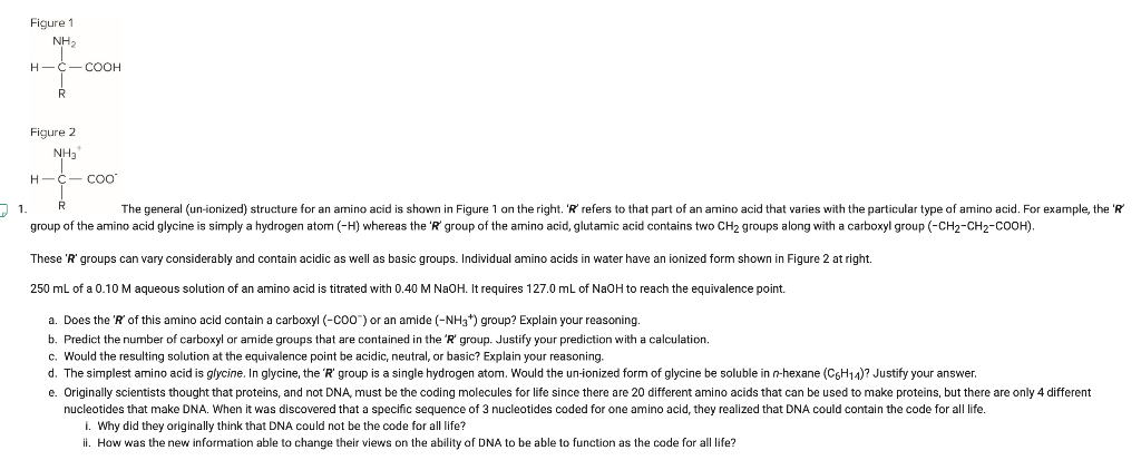 Figure 1 Nh H C Cooh R Figure 2 Nh H C Coo 1 R The General Un Ionized Structure For An Amino Acid Is Shown In Figu 1
