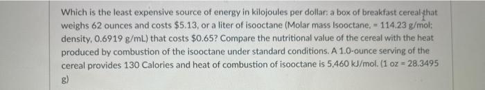 Which Is The Least Expensive Source Of Energy In Kilojoules Per Dollar A Box Of Breakfast Cereal That Weighs 62 Ounces 1