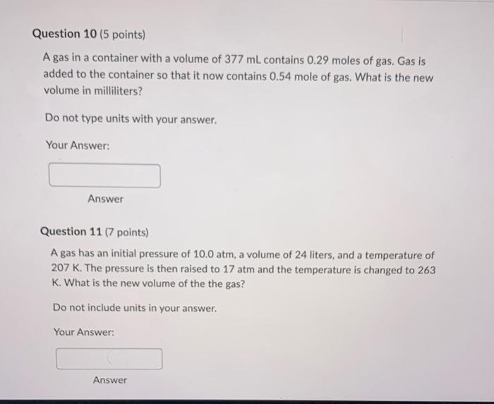 Question 10 5 Points A Gas In A Container With A Volume Of 377 Ml Contains 0 29 Moles Of Gas Gas Is Added To The Cont 1