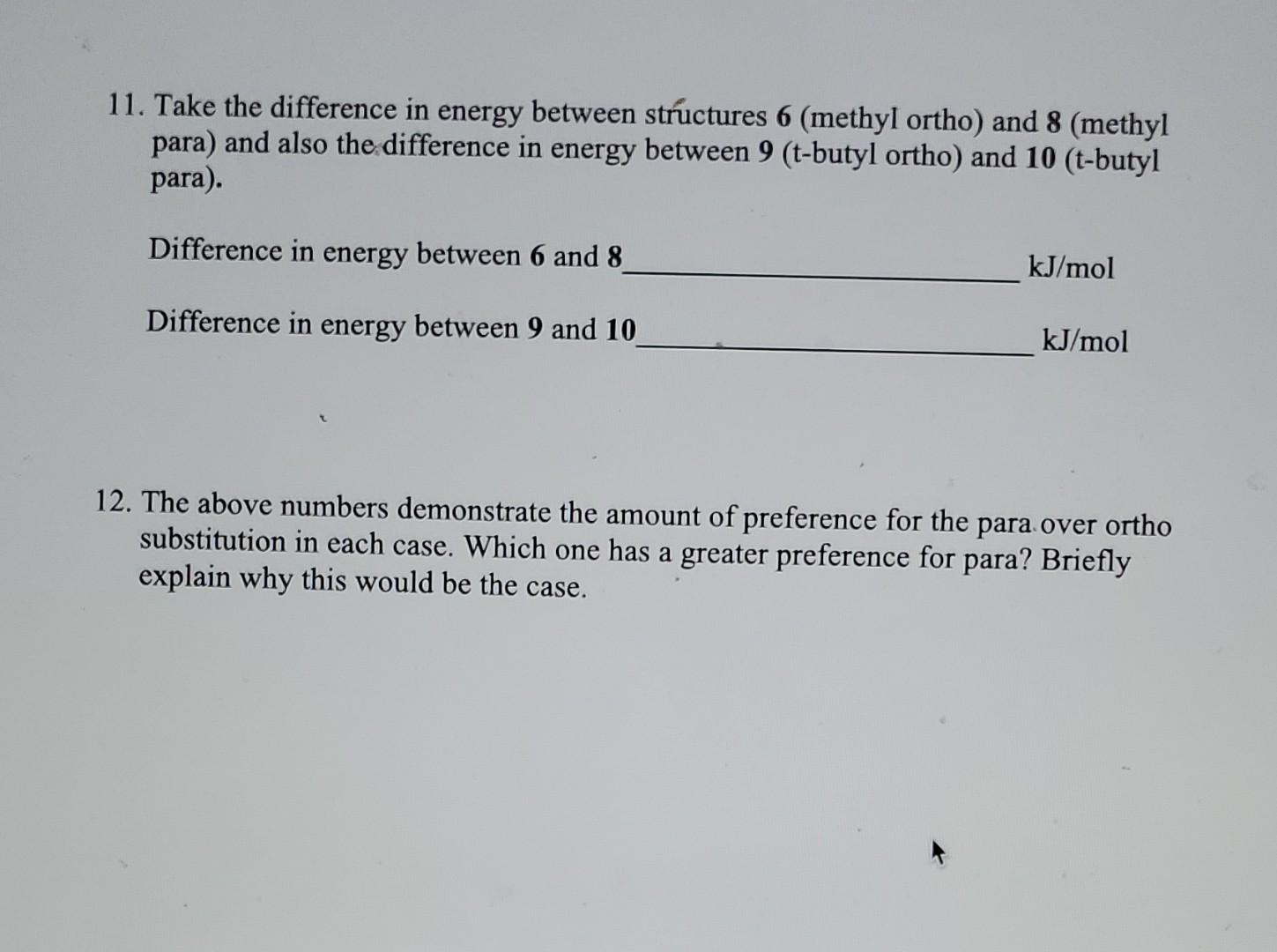 11 Take The Difference In Energy Between Structures 6 Methyl Ortho And 8 Methyl Para And Also The Difference In Ene 1