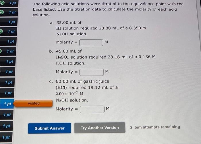 1 Pt 1 Pt 1 Pt 1 Pt 1 Pt 1 Pt 1 Pt 1 Pt 1 Pt 1 Pt 1 Pt 1 Pt 1 Pt 1 Pt The Following Acid Solutions Were Titrated To The 1