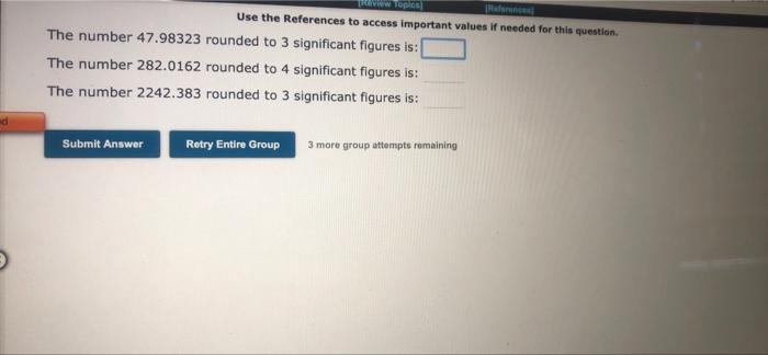 Troview Topics Use The References To Access Important Values If Needed For This Question The Number 47 98323 Rounded T 1