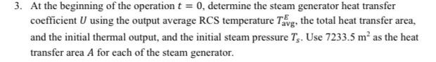 3 At The Beginning Of The Operation T 0 Determine The Steam Generator Heat Transfer Coefficient U Using The Output A 1