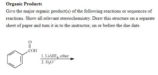 Organic Products Give The Major Organic Product S Of The Following Reactions Or Sequences Of Reactions Show All Releva 1
