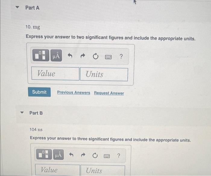 Y Part A 10 Mg Express Your Answer To Two Significant Figures And Include The Appropriate Units Value Submit 6 Ha Pa 1