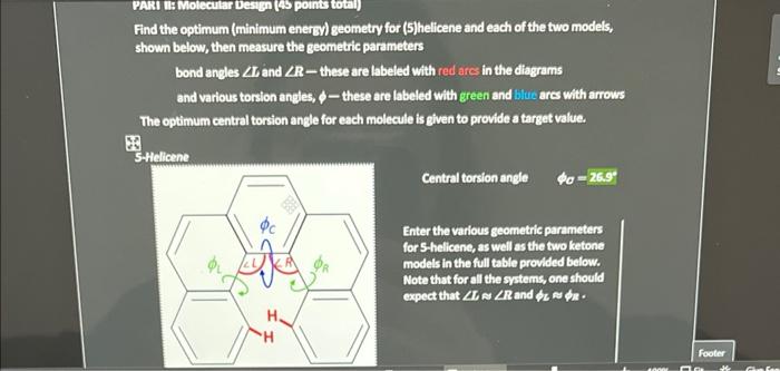 Pari Ii Molecular Design 45 Points Total Find The Optimum Minimum Energy Geometry For 5 Helicene And Each Of The T 1